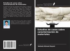 Portada del libro de Estudios de casos sobre caracterización de materiales