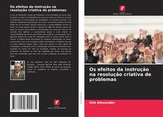 Borítókép a  Os efeitos da instrução na resolução criativa de problemas - hoz