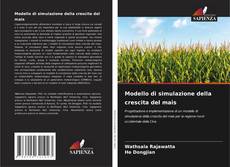 Bookcover of Modello di simulazione della crescita del mais