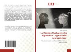 Couverture de L’attention fluctuante des apprenants : apports des neurosciences