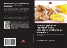 Copertina di Effet du genre sur l'adoption d'une production améliorée de gingembre