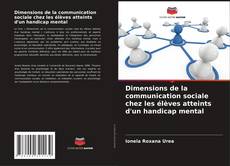 Обложка Dimensions de la communication sociale chez les élèves atteints d'un handicap mental