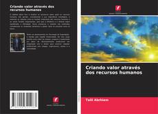 Borítókép a  Criando valor através dos recursos humanos - hoz