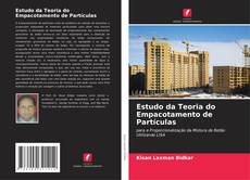 Couverture de Estudo da Teoria do Empacotamento de Partículas