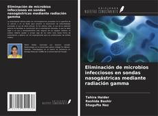 Eliminación de microbios infecciosos en sondas nasogástricas mediante radiación gamma kitap kapağı