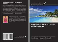 Capa do livro de Añadiendo valor a través de la logística 