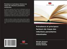 Prévalence et principaux facteurs de risque des infections parasitaires intestinales的封面