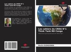 Bookcover of Les cahiers du CRDA N°1 Think Tank RD Congo