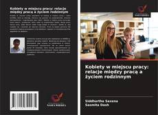 Couverture de Kobiety w miejscu pracy: relacje między pracą a życiem rodzinnym