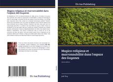 Borítókép a  Magico-religieux et marronnabilité dans l'espace des Guyanes - hoz
