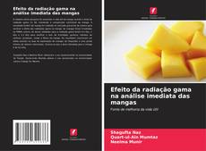 Bookcover of Efeito da radiação gama na análise imediata das mangas