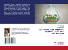Portada del libro de POLYURETHANES BASED ON PRIMARY DIOLS AND ISOCYANATES