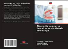 Capa do livro de Diagnostic des caries dentaires en dentisterie pédiatrique 