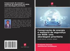 Bookcover of Conservação de energia e melhoria da segurança em WSN: uma abordagem prioritária