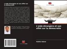 Portada del libro de L'aide étrangère et son effet sur la démocratie
