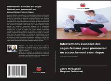 Portada del libro de Interventions avancées des sages-femmes pour promouvoir un accouchement sans risque