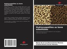 Bookcover of Hydroxyapatites as bone substitutes