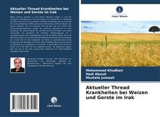 Borítókép a  Aktueller Thread Krankheiten bei Weizen und Gerste im Irak - hoz