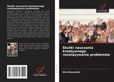 Обложка Skutki nauczania kreatywnego rozwiązywania problemów