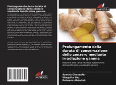Couverture de Prolungamento della durata di conservazione dello zenzero mediante irradiazione gamma