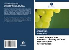 Bookcover of Auswirkungen von Gammastrahlung auf den Nährwert von Weintrauben