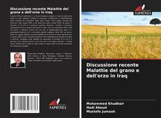 Portada del libro de Discussione recente Malattie del grano e dell'orzo in Iraq