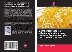 Couverture de Comportamento de adoção dos apicultores em relação à tecnologia de produção de mel