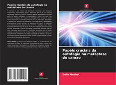 Borítókép a  Papéis cruciais da autofagia na metástase do cancro - hoz