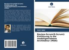 Review-Scrum(R-Scrum): Einführung in die modellgetriebene Architektur (MDA) kitap kapağı