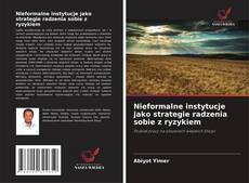 Portada del libro de Nieformalne instytucje jako strategie radzenia sobie z ryzykiem