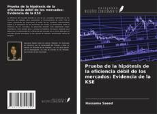 Обложка Prueba de la hipótesis de la eficiencia débil de los mercados: Evidencia de la KSE