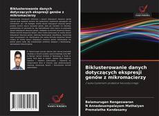 Biklusterowanie danych dotyczących ekspresji genów z mikromacierzy kitap kapağı