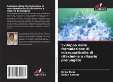 Sviluppo della formulazione di microparticelle di rifaximina a rilascio prolungato kitap kapağı