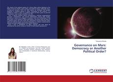 Bookcover of Governance on Mars: Democracy or Another Political Order?