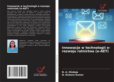Couverture de Innowacje w technologii e-rozwoju rolnictwa (e-AET)