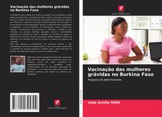 Buchcover von Vacinação das mulheres grávidas no Burkina Faso