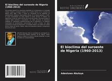 El bioclima del suroeste de Nigeria (1960-2013) kitap kapağı