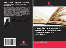 Buchcover von CRIAÇÃO DE ANIMAIS E GENÉTICA - Módulo para Ensino Aberto e à Distância