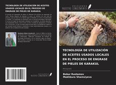 Couverture de TECNOLOGÍA DE UTILIZACIÓN DE ACEITES USADOS LOCALES EN EL PROCESO DE ENGRASE DE PIELES DE KARAKUL
