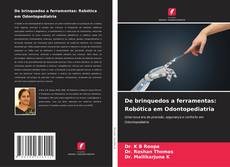 Buchcover von De brinquedos a ferramentas: Robótica em Odontopediatria