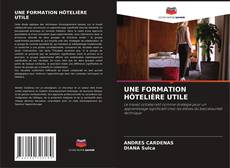 Обложка UNE FORMATION HÔTELIÈRE UTILE