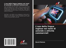 Capa do livro de L'uso della lingua inglese nei nomi di aziende e attività commerciali 