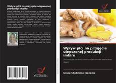 Buchcover von Wpływ płci na przyjęcie ulepszonej produkcji imbiru