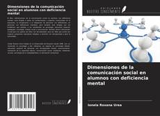Couverture de Dimensiones de la comunicación social en alumnos con deficiencia mental