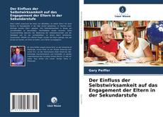 Buchcover von Der Einfluss der Selbstwirksamkeit auf das Engagement der Eltern in der Sekundarstufe