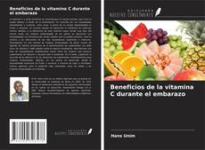 Beneficios de la vitamina C durante el embarazo kitap kapağı