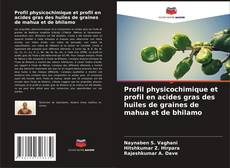 Couverture de Profil physicochimique et profil en acides gras des huiles de graines de mahua et de bhilamo