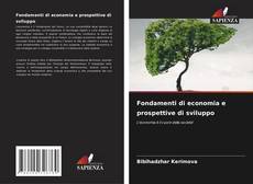 Borítókép a  Fondamenti di economia e prospettive di sviluppo - hoz
