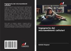 Borítókép a  Ingegneria dei microambienti cellulari - hoz