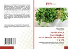 Capa do livro de Contribution à l’amélioration nutritionnelle des enfants < 5 ans 